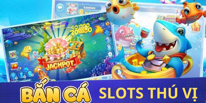 Khái niệm bán cá Slots